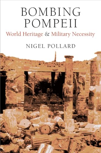 Bombing Pompeii: World Heritage and Military Necessity