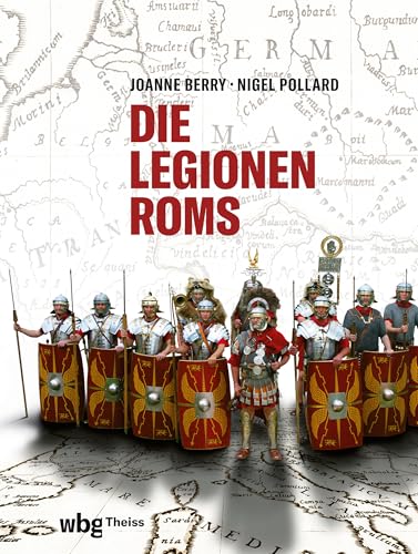 Die Legionen Roms von Wbg Theiss
