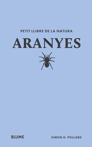 Petit llibre de la natura. Aranyes (PETIT LLIBRE NATURA) von BLUME (Naturart)