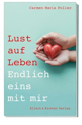 Lust auf Leben: Endlich eins mit mir