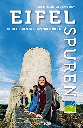 Eifelspuren - 18 Themen-Rundwanderungen mit App- und GPS-Anbindung: Von der kurzen Spazierrunde bis zur Wochenendtour die Eifel auf neuen Wegen entdecken von Idee-Media