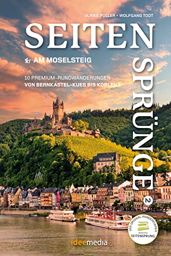 Moselsteig Seitensprünge Band 2 - Die schönsten Rundwege zwischen Bernkastel-Kues und Koblenz: Wandern mit hohem Genussfaktor - GPS-Daten und App von Idee-Media