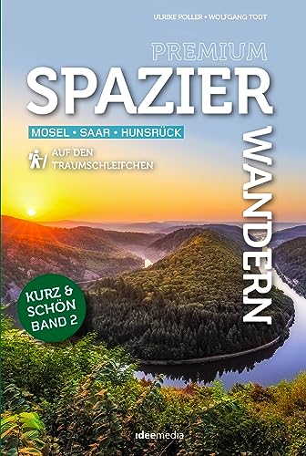 Spazierwandern Band 2: Mosel - Saar - Hunsrück (Ein schöner Tag Pocket: Pocketwanderführer von ideemedia) von Idee-Media