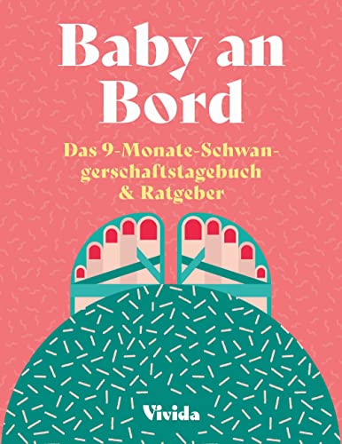 Baby an Bord: Das 9-Monate-Schwangerschaftstagebuch & Ratgeber von Edizioni White Star SrL