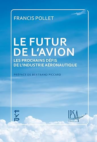 Le futur de l'avion: Les prochains défis de l'industrie aéronautique