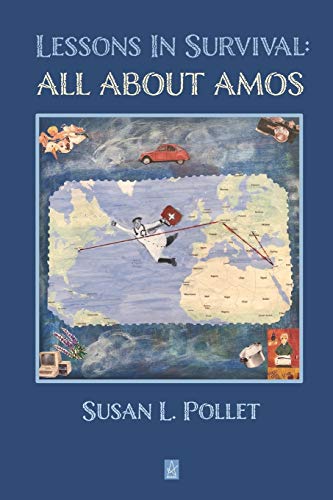 Lessons in Survival: All about Amos Lessons in Survival: All about Amos von Adelaide Books