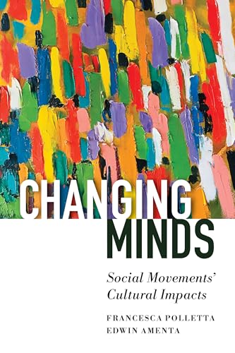 Changing Minds: Social Movements’ Cultural Impacts von Russell Sage Foundation