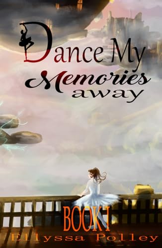 Dance My Memories Away: Book I von Independently published