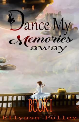 Dance My Memories Away: Book I von Barnes & Noble Press