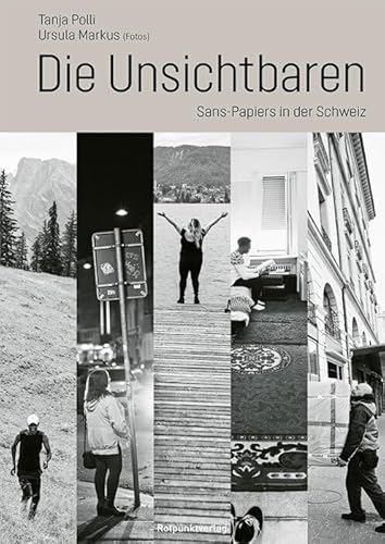 Die Unsichtbaren: Sans-Papiers in der Schweiz