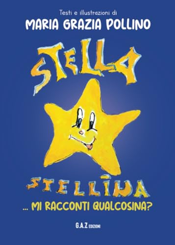 Stella Stellina, mi racconti qualcosina? von Youcanprint