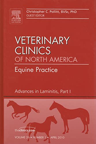 Advances in Laminitis, Part I, An Issue of Veterinary Clinics: Equine Practice (Volume 26-1) (The Clinics: Veterinary Medicine, Volume 26-1)