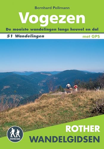 Vogezen: 51 wandelingen tussen Freiburg, Straatsburg en Wissembourg (Rother Wandelgidsen) von Uitgeverij Elmar B.V.