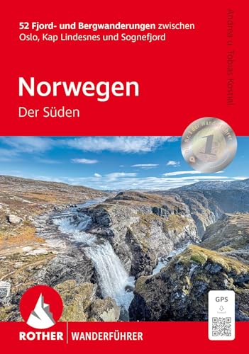 Norwegen – Der Süden: 52 Fjord- und Bergwanderungen zwischen Oslo, Kap Lindesnes und Sognefjord. Mit GPS-Tracks (Rother Wanderführer) von Rother Bergverlag