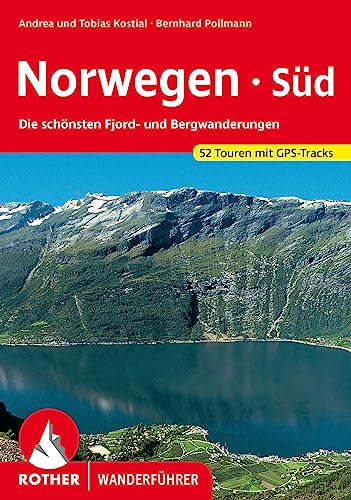 Norwegen Süd: Die schönsten Fjord- und Bergwanderungen. 52 Touren mit GPS-Tracks (Rother Wanderführer) von Rother Bergverlag