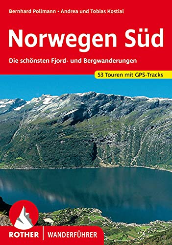 Norwegen Süd: Die schönsten Fjord- und Bergwanderungen. 53 Touren mit GPS-Tracks (Rother Wanderführer)