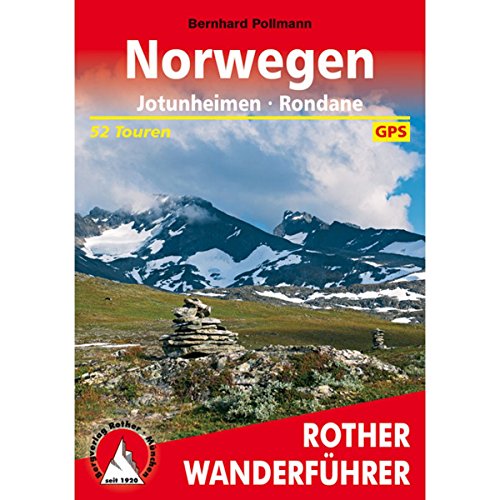 Norwegen: Jotunheimen - Rondane: Die schönsten Fjord- und Bergwanderungen. 52 Touren. Mit GPS-Tracks (Rother Wanderführer)