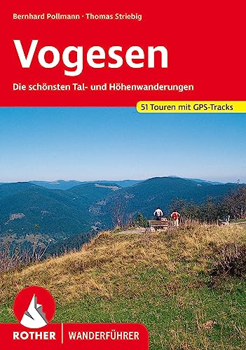 Vogesen: Die schönsten Tal- und Höhenwanderungen. 50 Touren mit GPS-Tracks (Rother Wanderführer) von Rother Bergverlag