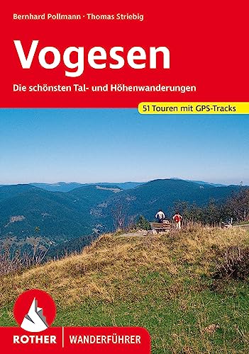 Vogesen: Die schönsten Tal- und Höhenwanderungen. 50 Touren mit GPS-Tracks (Rother Wanderführer) von Bergverlag Rother