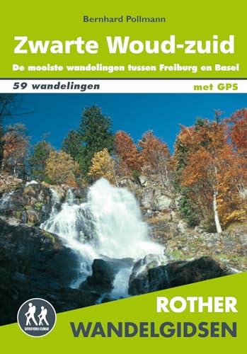 Zwarte Woud-zuid: met wandelroutes Westweg en Schluchtensteig : 59 wandelingen tussen Freiburg, Basel en Waldshut (Rother wandelgidsen) von Uitgeverij Elmar