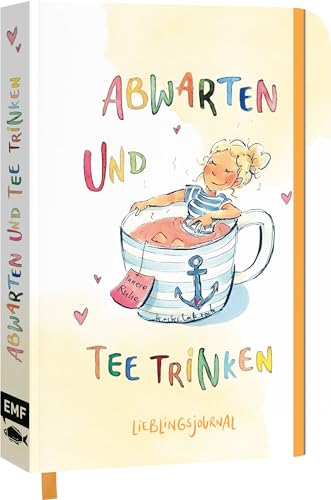 Dein Lieblings-Journal "Abwarten und Tee trinken": Notizbuch A5 dotted | Mit Lese- und Gummiband | 112 S. | Mit inspirierenden Sprüchen und farbigen Illustrationen von Edition Michael Fischer / EMF Verlag