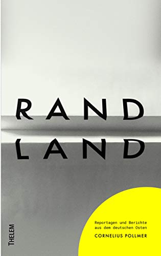 Randland: Reportagen und Berichte aus dem deutschen Osten von Thelem Universittsverlag