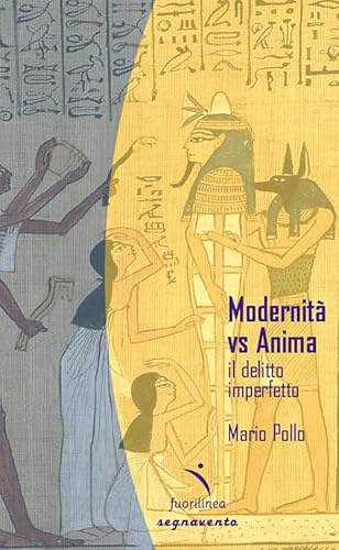 Modernità verso anima il delitto imperfetto Modernità verso anima il delitto imperfetto von Fuorilinea