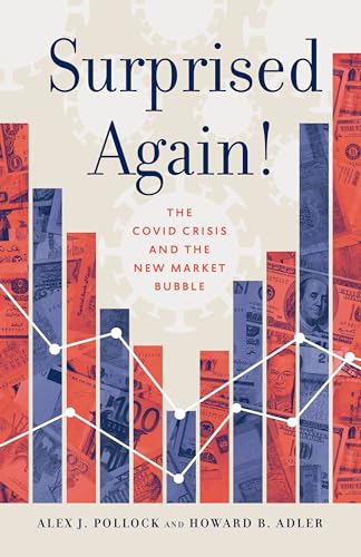 Surprised Again!: The Covid Crisis and the New Market Bubble von Paul Dry Books
