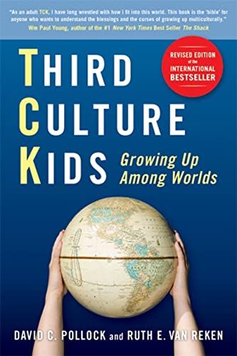 Third Culture Kids: Growing Up Among Worlds: The Experience of Growing Up Among Worlds
