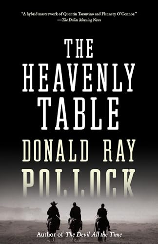 The Heavenly Table: Donald Ray Pollock