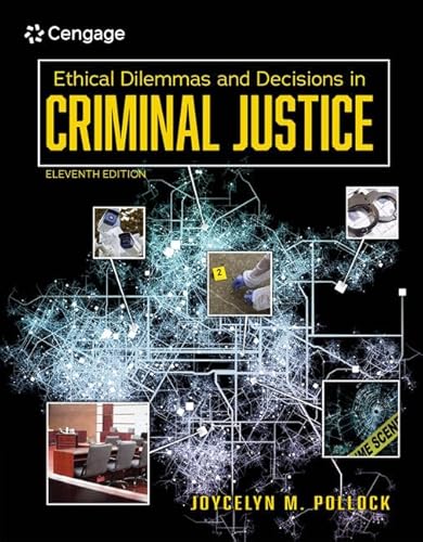 Ethical Dilemmas and Decisions in Criminal Justice (Mindtap Course List) von Wadsworth Publishing Co Inc