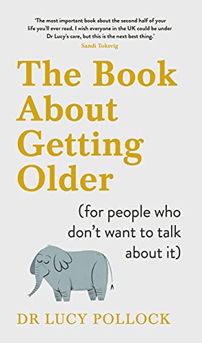 The Book About Getting Older: Dementia, finances, care homes and everything in between von Michael Joseph