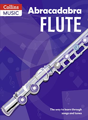 Abracadabra Flute (Pupil's book): The way to learn through songs and tunes (Abracadabra Woodwind) von Bloomsbury