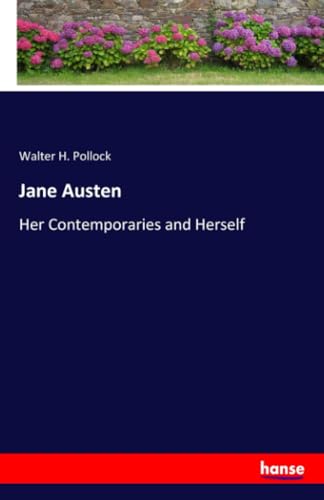 Jane Austen: Her Contemporaries and Herself von hansebooks