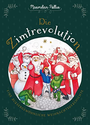 Die Zimtrevolution: Eine außergewöhnliche Weihnachtsgeschichte von Maximilian Pollux von CE Community Editions