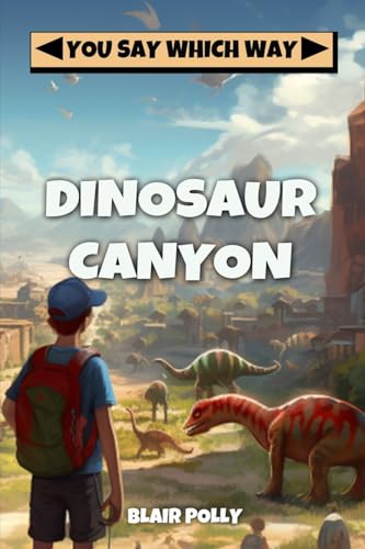 Dinosaur Canyon (You Say Which Way, Band 2)