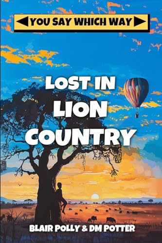 Lost in Lion Country (You Say Which Way, Band 5) von CREATESPACE