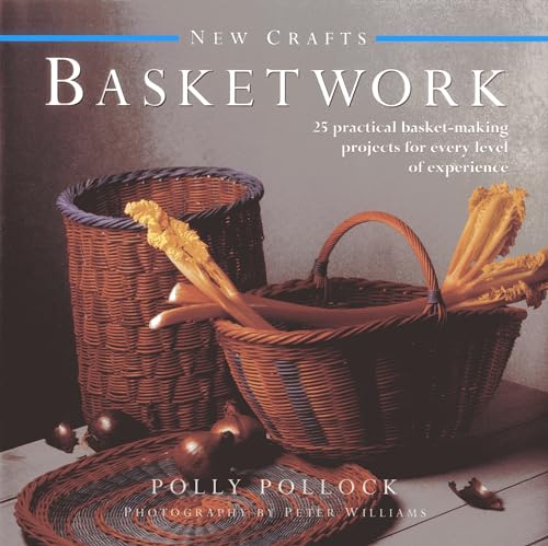 New Crafts: Basketwork: 25 Practical Basket-making Projects for Every Level of Experience von Lorenz Books