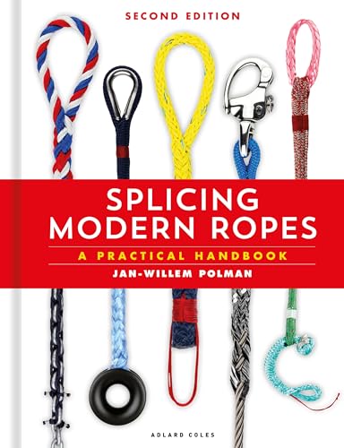 Splicing Modern Ropes 2nd edition: A Practical Handbook von Adlard Coles