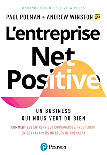 L'Entreprise net positive: Un business qui nous veut du bien von PEARSON