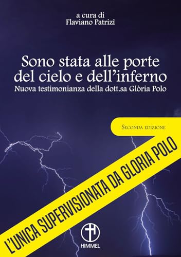 Sono stata alle porte del cielo e dell'inferno. Nuova testimonianza von Himmel Edizioni