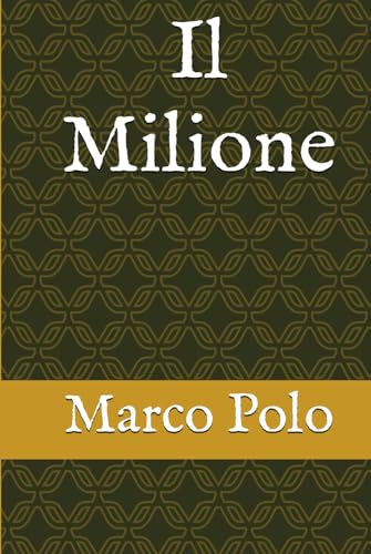 Il Milione Il Milione von Independently published