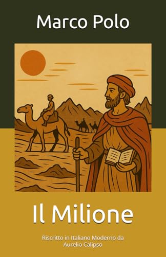 Il Milione: Riscritto in Italiano Moderno (Avventure epiche) Il Milione: Riscritto in Italiano Moderno (Avventure epiche) von Independently published