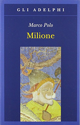 Il milione (Gli Adelphi)