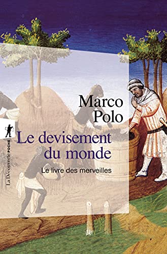 Le devisement du monde (N.ed en 1 volume): Le livre des merveilles