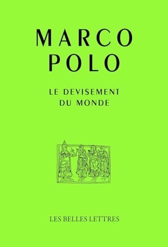 Le devisement du monde: Texte et traduction de la rédaction latine Z von BELLES LETTRES