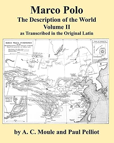 Marco Polo The Description of the World Volume 2 in Latin by A.C. Moule & Paul Pelliot