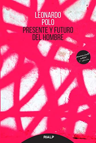 Presente y futuro del hombre (Pensamiento Actual, Band 25)