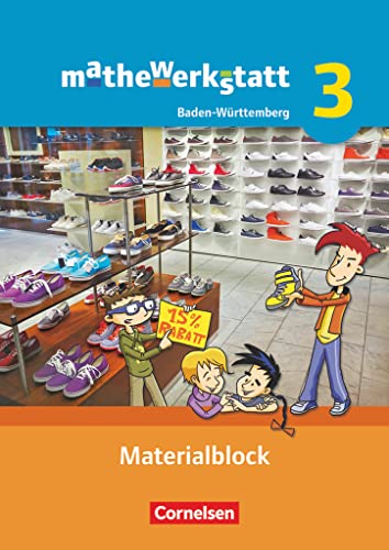 Mathewerkstatt - Mittlerer Schulabschluss Baden-Württemberg - Band 3: Materialblock - Arbeitsmaterial mit Wissensspeicher