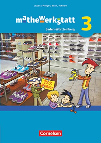Mathewerkstatt - Mittlerer Schulabschluss Baden-Württemberg - Band 3: Schulbuch Mathewerkstatt - Mittlerer Schulabschluss Baden-Württemberg - Band 3: Schulbuch